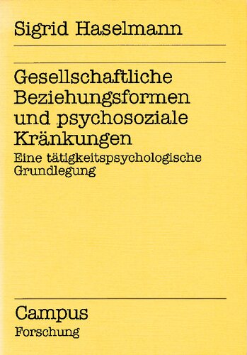 Gesellschaftliche Beziehungsformen und psychosoziale Kränkungen: Eine tätigkeitspsychologische Grundlegung