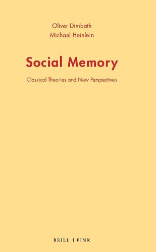 Social Memory. Classical Theories and New Perspectives