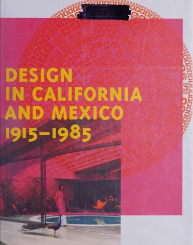 Design in California and Mexico, 1915-1985: Found in Translation