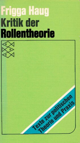Kritik der Rollentheorie und ihrer Anwendung in der bürgerlichen deutschen Soziologie