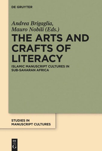 The Arts and Crafts of Literacy: Islamic Manuscript Cultures in Sub-Saharan Africa