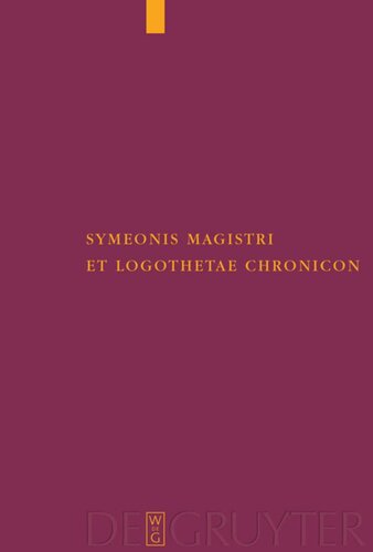Symeonis Magistri et Logothetae Chronicon: Recensuit Staffan Wahlgren