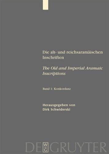 Die alt- und reichsaramäischen Inschriften / The Old and Imperial Aramaic Inscriptions: Band 1 Konkordanz