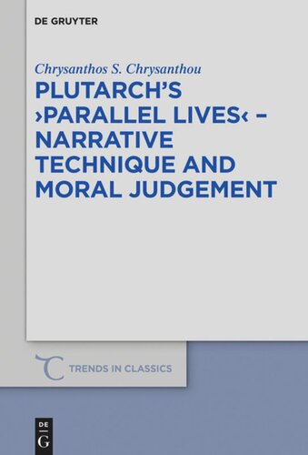 Plutarch's Parallel Lives: Narrative Technique and Moral Judgement