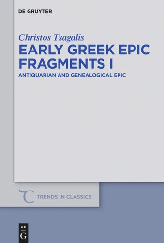 Early Greek Epic Fragments I: Antiquarian and Genealogical Epic