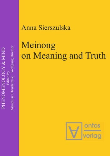 Meinong on Meaning and Truth: A Theory of Knowledge