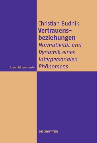 Vertrauensbeziehungen: Normativität und Dynamik eines interpersonalen Phänomens