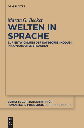 Welten in Sprache: Zur Entwicklung der Kategorie «Modus» in romanischen Sprachen