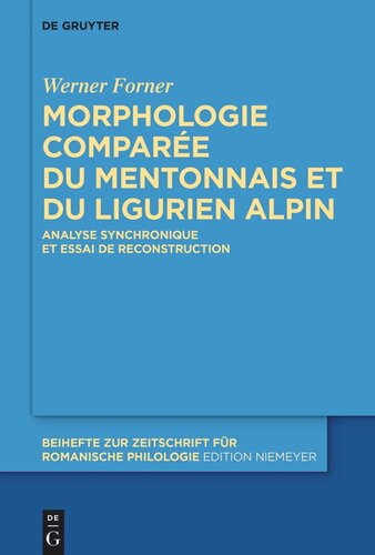Morphologie comparée du mentonnais et du ligurien alpin: Analyse synchronique et essai de reconstruction
