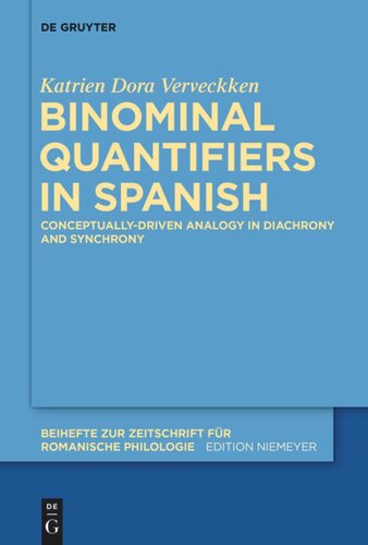 Binominal Quantifiers in Spanish: Conceptually-driven Analogy in Diachrony and Synchrony