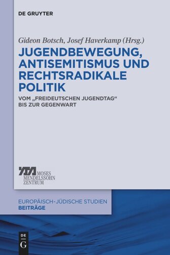 Jugendbewegung, Antisemitismus und rechtsradikale Politik: Vom „Freideutschen Jugendtag“ bis zur Gegenwart