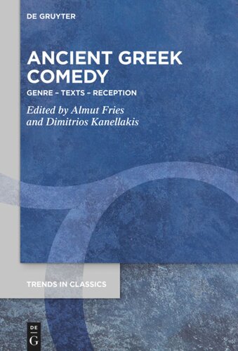 Ancient Greek Comedy: Genre – Texts – Reception