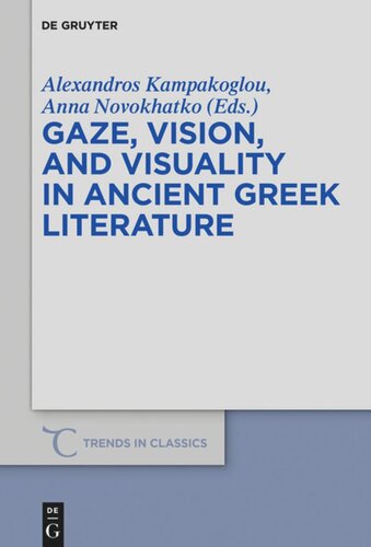Gaze, Vision, and Visuality in Ancient Greek Literature