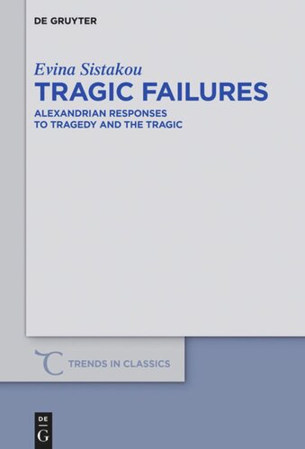 Tragic Failures: Alexandrian Responses to Tragedy and the Tragic