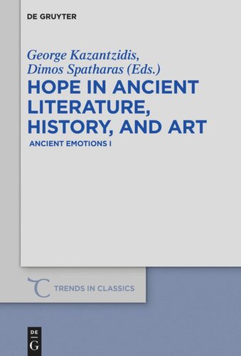 Hope in Ancient Literature, History, and Art: Ancient Emotions I