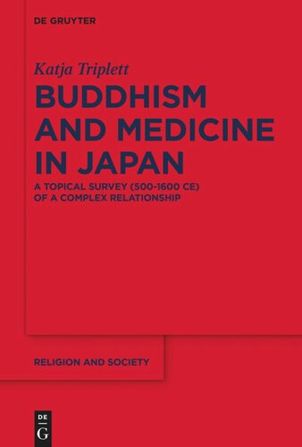 Buddhism and Medicine in Japan: A Topical Survey (500-1600 CE) of a Complex Relationship