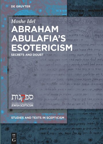 Abraham Abulafia’s Esotericism: Secrets and Doubts