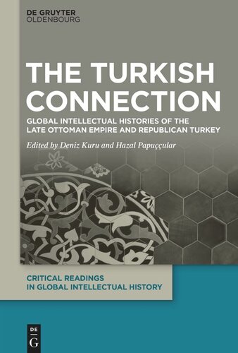 The Turkish Connection: Global Intellectual Histories of the Late Ottoman Empire and Republican Turkey
