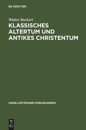 Klassisches Altertum und antikes Christentum: Probleme einer übergreifenden Religionswissenschaft