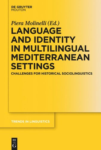 Language and Identity in Multilingual Mediterranean Settings: Challenges for Historical Sociolinguistics