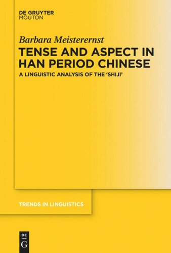 Tense and Aspect in Han Period Chinese: A Linguistic Analysis of the ‘Shijì’