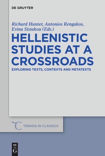 Hellenistic Studies at a Crossroads: Exploring Texts, Contexts and Metatexts