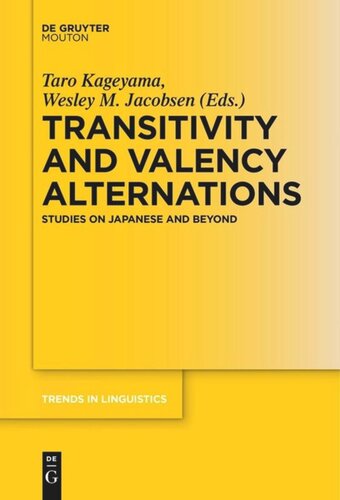 Transitivity and Valency Alternations: Studies on Japanese and Beyond