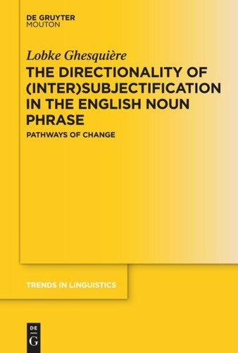 The Directionality of (Inter)subjectification in the English Noun Phrase: Pathways of Change