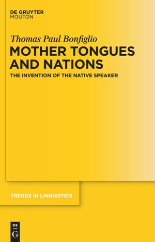 Mother Tongues and Nations: The Invention of the Native Speaker