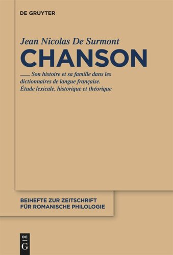Chanson: Son histoire et sa famille dans les dictionnaires de langue française. Étude lexicale, théorique et historique