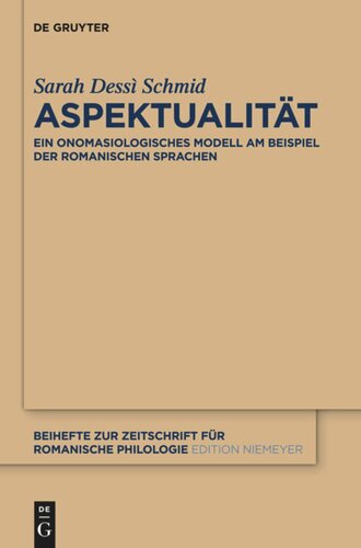 Aspektualität: Ein onomasiologisches Modell am Beispiel der romanischen Sprachen