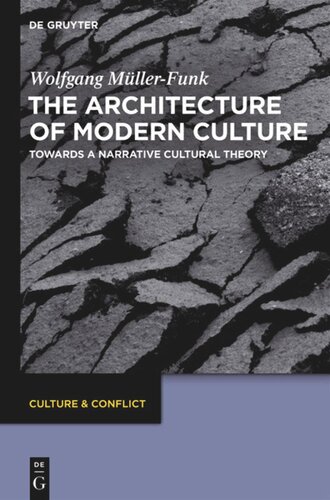 The Architecture of Modern Culture: Towards a Narrative Cultural Theory
