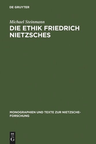 Die Ethik Friedrich Nietzsches