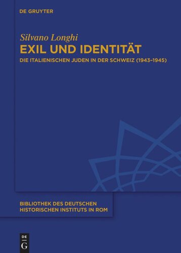 Exil und Identität: Die italienischen Juden in der Schweiz (1943–1945)