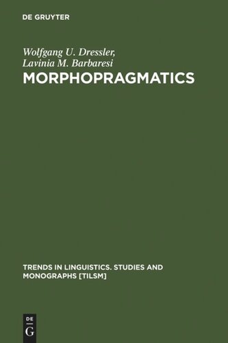 Morphopragmatics: Diminutives and Intensifiers in Italian, German, and Other Languages