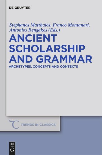 Ancient Scholarship and Grammar: Archetypes, Concepts and Contexts