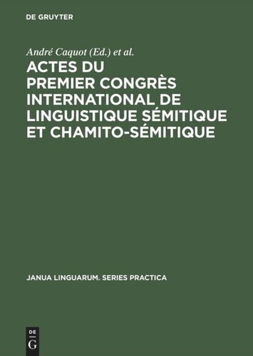 Actes du premier congrès international de linguistique sémitique et chamito-sémitique: Paris, 16–19 juillet 1969