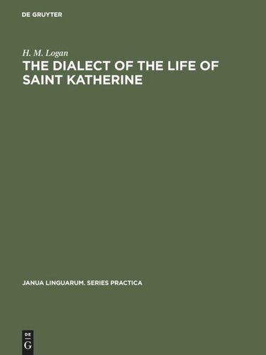 The dialect of the Life of Saint Katherine: A linguistic study of the phonology and inflections