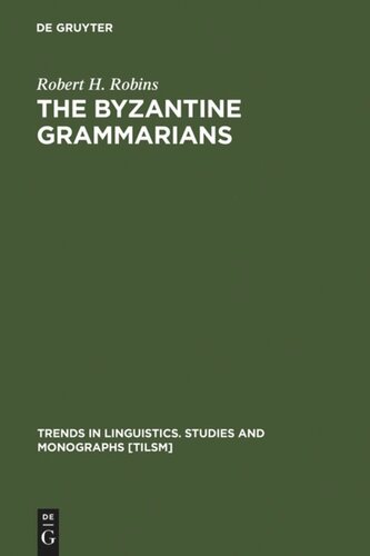 The Byzantine Grammarians: Their Place in History