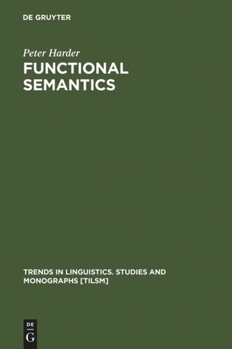 Functional Semantics: A Theory of Meaning, Structure and Tense in English