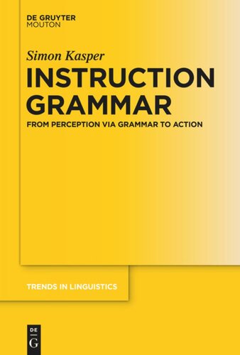Instruction Grammar: From Perception via Grammar to Action