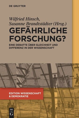 Gefährliche Forschung?: Eine Debatte über Gleichheit und Differenz in der Wissenschaft