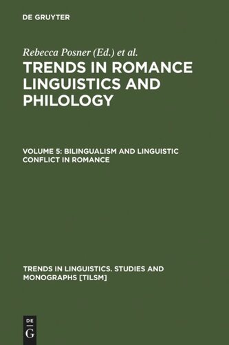 Trends in Romance Linguistics and Philology: Volume 5 Bilingualism and Linguistic Conflict in Romance