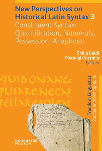 New Perspectives on Historical Latin Syntax: Volume 3 Constituent Syntax: Quantification, Numerals, Possession, Anaphora