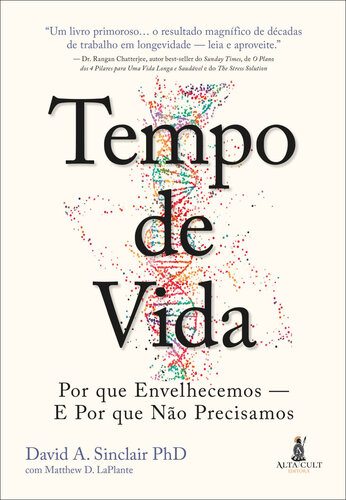 Tempo De Vida: Por que Envelhecemos — E Por que Não Precisamos