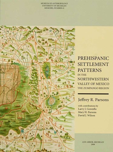 Prehispanic Settlement Patterns in the Northwestern Valley of Mexico: The Zumpango Region