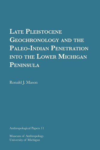 Late Pleistocene Geochronology and the Paleo-Indian Penetration into the Lower Michigan Peninsula