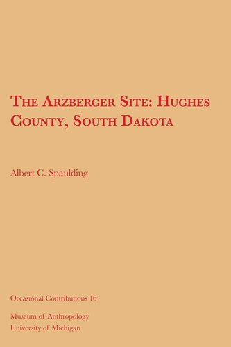 The Arzberger Site: Hughes County, South Dakota
