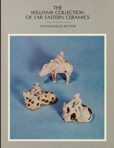 The Williams Collection of Far Eastern Ceramics: Tonnancour Section