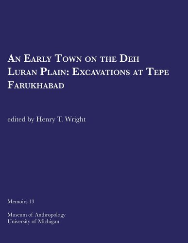An Early Town on the Deh Luran Plain: Excavations at Tepe Farukhabad